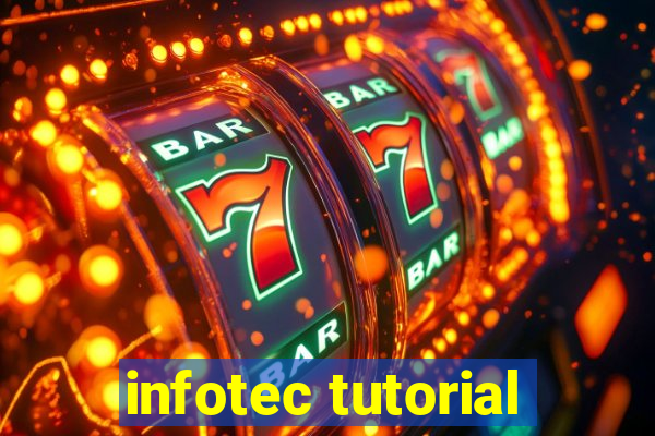 infotec tutorial